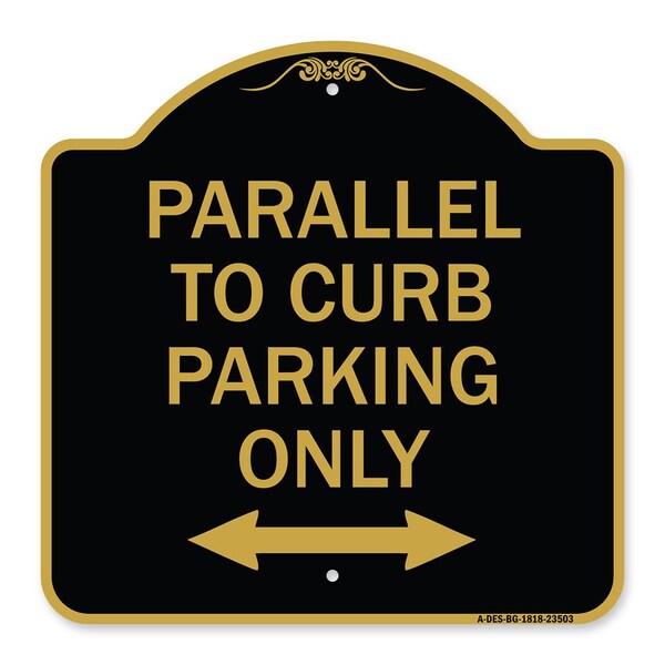 Signmission Parallel to Curb Parking W/ Bidirectional Arrow, Black & Gold Alum Sign, 18" x 18", BG-1818-23503 A-DES-BG-1818-23503 - main